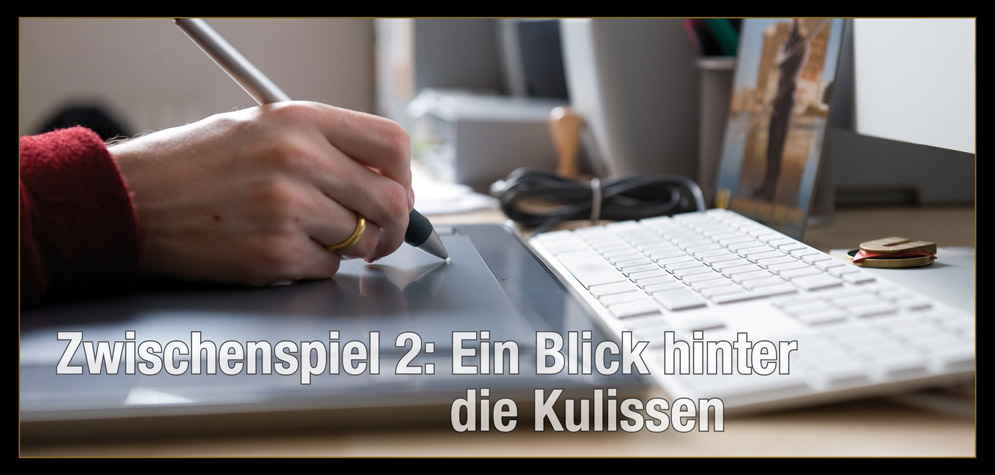 Zwischenspiel 2, Titel: Ein Blick hinter die Kulissen