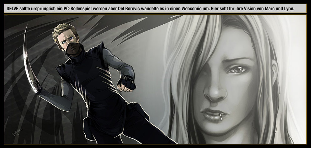 Gastkünstlerin: Del Borovic: DELVE sollte ursprünglich ein PC-Rollenspiel werden aber Del Borovic wandelte es in einen Webcomic um. Hier seht Ihr ihre Vision von Marc und Lynn.