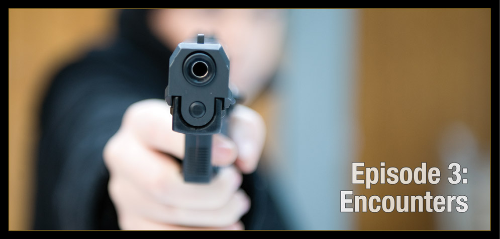 Episode 3, Title: Encounters