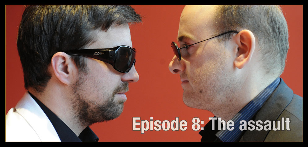 Episode 8, Title: The assault
